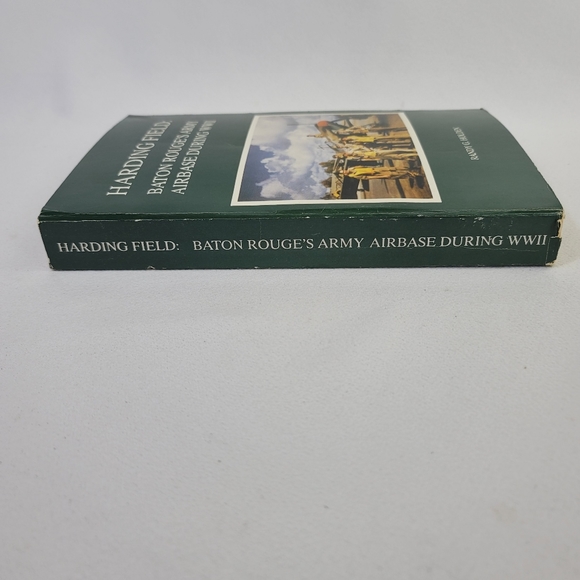 Harding Field: Baton Rouges Army Airbase During WWII By Randy G Holden Book - Picture 13 of 14